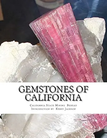 gemstones of california 1st edition california state mining bureau ,kerby jackson 1517082536, 978-1517082536