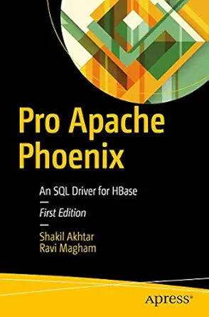 pro apache phoenix an sql driver for hbase 1st edition shakil akhtar ,ravi magham 1484223691, 978-1484223697
