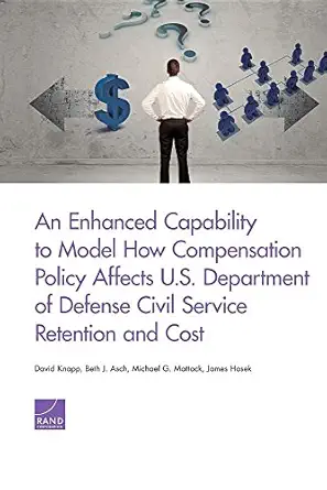 an enhanced capability to model how compensation policy affects u s department of defense civil service