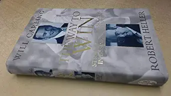 the way to win strategies for success in business and sport 1st edition heller carling, will, robert