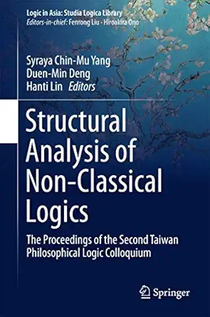structural analysis of non classical logics the proceedings of the second taiwan philosophical logic