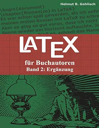 latex fa 1/4r buchautoren band 2 erga nzung 1st edition helmut b gohlisch 3749449775, 978-3749449774