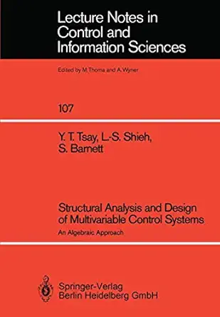 structural analysis and design of multivariable control systems an algebraic approach 1st edition yih t tsay
