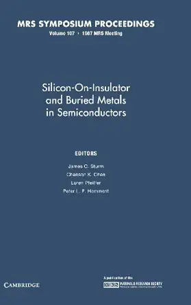 silicon on insulator and buried metals in semiconductors volume 107 1st edition james c sturm ,chenson k chen