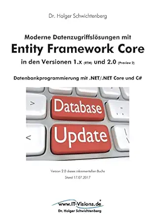 moderne datenzugriffsla sungen mit entity framework core 1 x und 2 0 datenbankprogrammierung mit net/ net