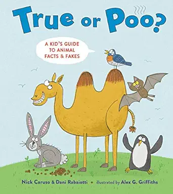 true or poo a kids guide to animal facts and fakes 1st edition nick caruso ,dani rabaiotti ,alex g griffiths
