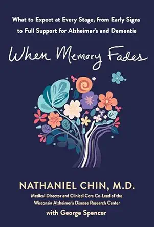 when memory fades what to expect at every stage from early signs to full support for alzheimers and dementia