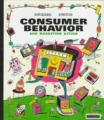 consumer behavior and marketing action 1st edition henry assael 0538867701, 978-0538867702