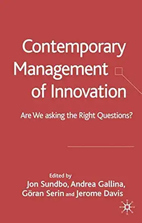 contemporary management of innovation are we asking the right questions 1st edition j sundbo ,a gallina ,g