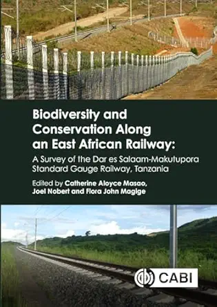 biodiversity and conservation along an east african railway a survey of the dar es salaam makutupora standard