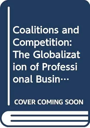 coalitions and competition the globalization of professional business services 1st edition yair aharoni