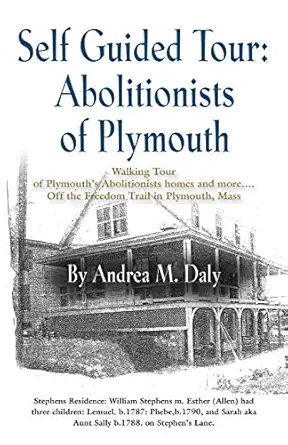 self guided tour abolitionists of plymouth 1st edition andrea m daly 1632634023, 978-1632634023
