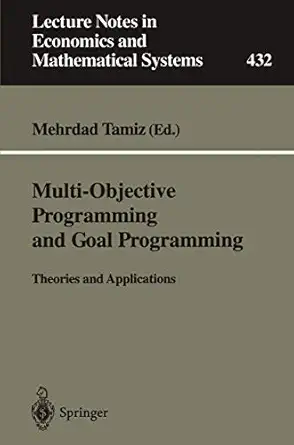 multi objective programming and goal programming theories and applications 1st edition mehrdad tamiz