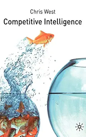 competitive intelligence 1st edition c west 0333786696, 978-0333786697