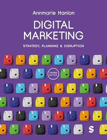 digital marketing strategy planning and disruption 1st edition annmarie hanlon 1529680433, 978-1529680430