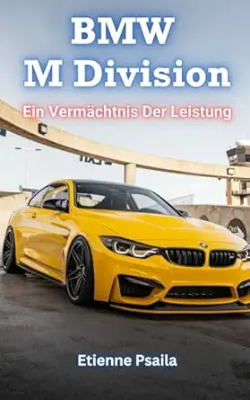 bmw m division ein verma chtnis der leistung 1st edition etienne psaila 1923361295, 978-1923361294