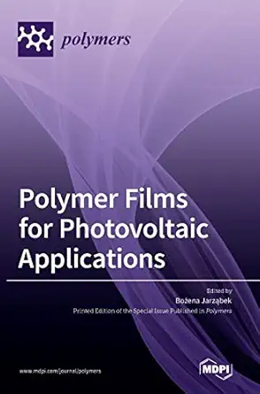 polymer films for photovoltaic applications 1st edition boa 1/4ena jarza bek 3036546766, 978-3036546766