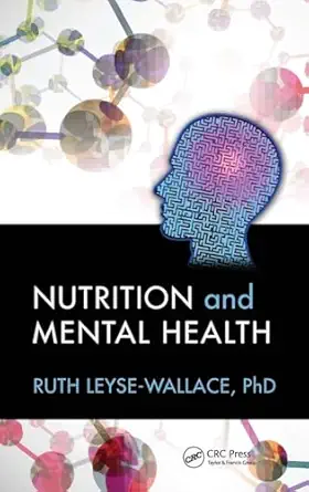 nutrition and mental health 1st edition ruth leyse wallace 1439863350, 978-1439863350