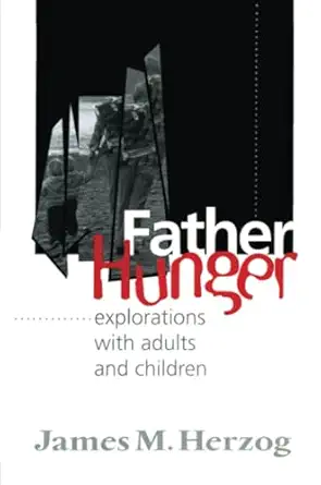 father hunger 1st edition james herzog 1138005355, 978-1138005358
