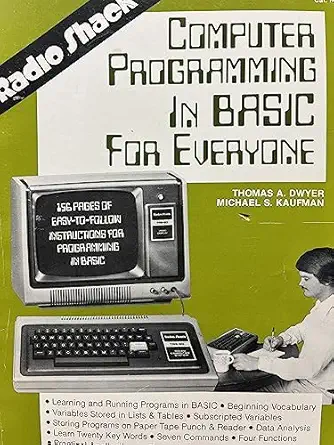 radio shack computer programming in basic for everyone 1st edition thomas a dwyer ,michael s kaufman