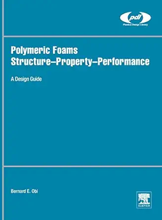 polymeric foams structure property performance a design guide 1st edition bernard obi 1455777552,