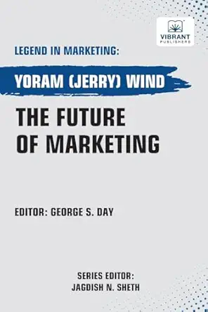 the future of marketing 1st edition yoram wind ,vibrant publishers 1636514111, 978-1636514116