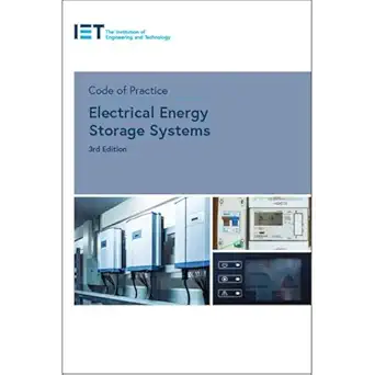code of practice for electrical energy storage systems 1st edition the institution of engineering and