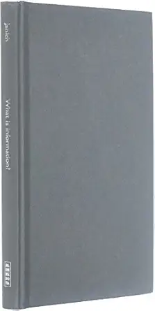 what is information 1st edition peter janich ,eric hayot ,lea pao 1517900085, 978-1517900083