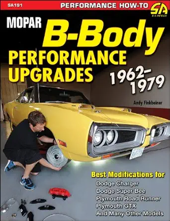 mopar b body performance upgrades 1962 1979 1st edition andy finkbeiner 1934709301, 978-1934709306
