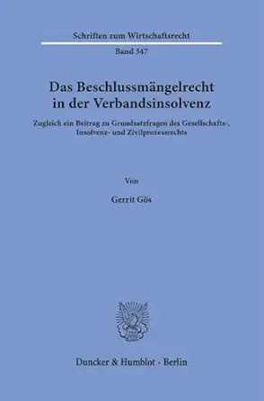 das beschlussmangelrecht in der verbandsinsolvenz zugleich ein beitrag zu grundsatzfragen des gesellschafts