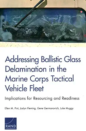 addressing ballistic glass delamination in the marine corps tactical vehicle fleet implications for