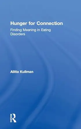 hunger for connection 1st edition alitta kullman 1138289582, 978-1138289581