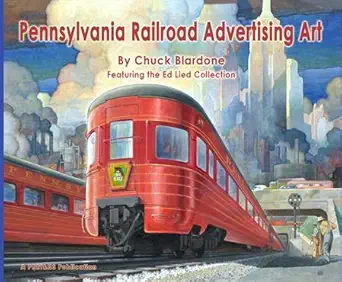 pennsylvania railroad advertising art 1859 1968 1st edition chuck blardone 0982148569, 978-0982148563