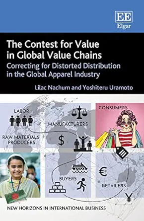 the contest for value in global value chains correcting for distorted distribution in the global apparel