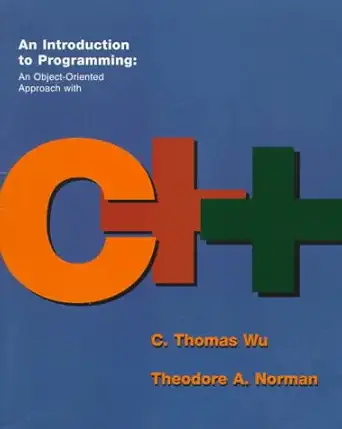 an introduction to programming an object oriented approach with c++ 1st edition c thomas wu ,theodore a