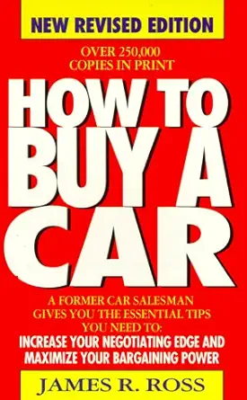 how to buy a car a former car salesman tells all 1st edition james r ross 0312951515, 978-0312951511