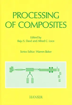 processing of composites 1st edition raju dava c 1569902267, 978-1569902264