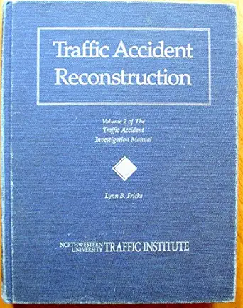 traffic accident reconstruction 1st edition lynn b fricke 0912642076, 978-0912642079
