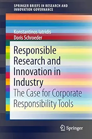 responsible research and innovation in industry the case for corporate responsibility tools 1st edition