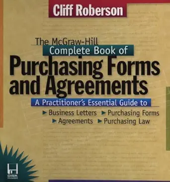 the mcgraw hill complete book of purchasing forms and agreements 1st edition cliff roberson 007053117x,