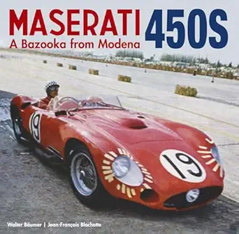 maserati 450s the bazooka from modena 1st edition ba umer walter ,jean francois blachette 1956309128,