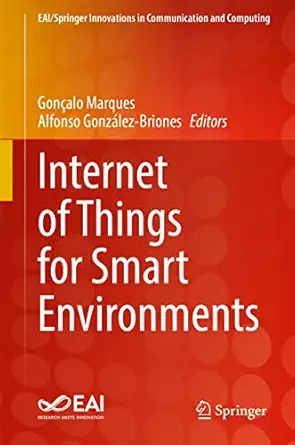 internet of things for smart environments 1st edition gona alo marques ,alfonso gonza lez briones 3031097289,