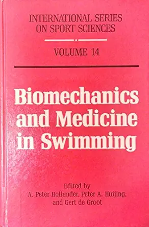 biomechanics and medicine in swimming 1st edition n international symposium of biomechanics in swimming 1982