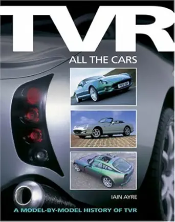 tvr all the cars a model by model history of tvr 1st edition iain ayre 1844251004, 978-1844251001