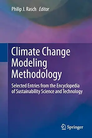 climate change modeling methodology selected entries from the encyclopedia of sustainability science and