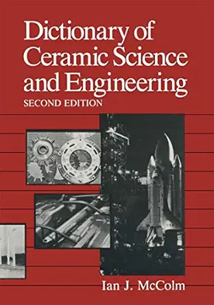 dictionary of ceramic science and engineering 1st edition i j mccolm 0306445425, 978-0306445422