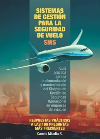 sistemas de gestia n para la seguridad de vuelo sms respuestas pra cticas a las 100 preguntas ma s frecuentes