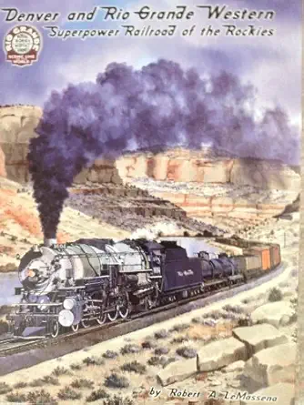 denver and rio grande western superpower railroad of the rockies 1st edition robert a le massena 1883089484,