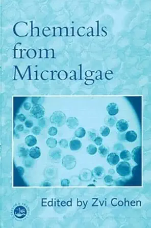 chemicals from microalgae 1st edition zvi cohen 0748405151, 978-0748405152