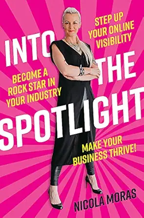 into the spotlight step up your online visibility become a rock star in your industry and make your business